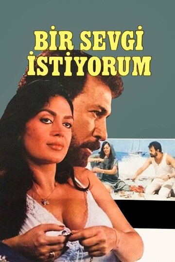 Bir sevgi istiyorum