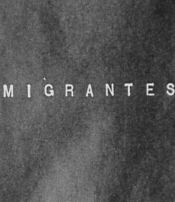 Постер «Migrantes»