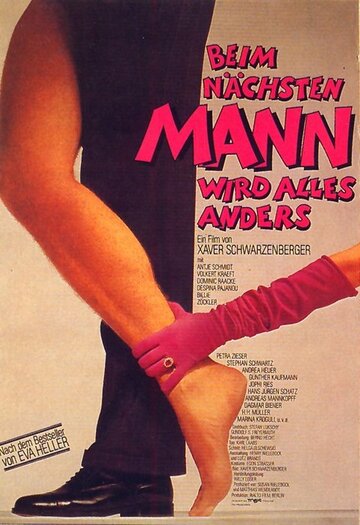 Постер «Beim nächsten Mann wird alles anders»