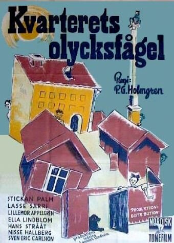 Постер «Kvarterets olycksfågel»