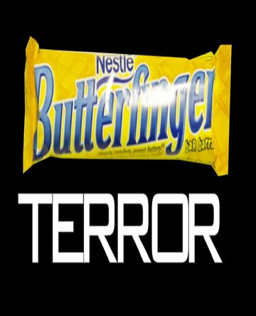 Butterfinger Terror