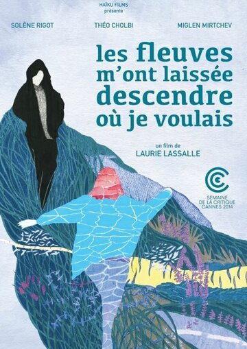 Les fleuves m'ont laissée descendre où je voulais